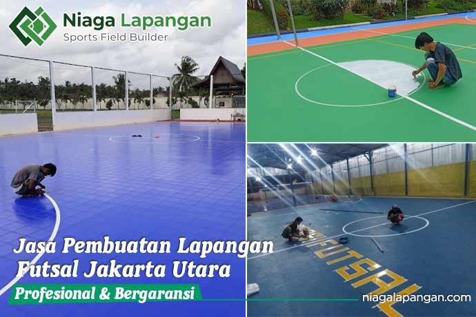 Jasa Pembuatan Lapangan Futsal Jakarta Utara