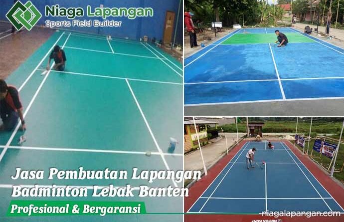Jasa Pembuatan Lapangan Badminton Lebak Banten