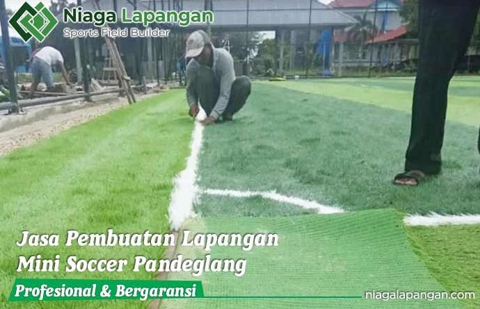 Jasa Pembuatan Lapangan Mini Soccer Pandeglang