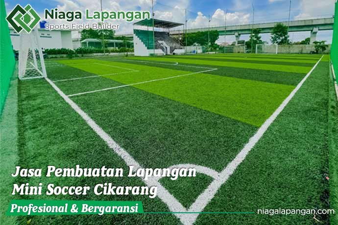Jasa Pembuatan Lapangan Olahraga Mini Soccer Cikarang Jasa Pembuatan Lapangan Olahraga Mini Soccer Cikarang